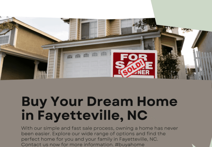 Unlocking the Key to Your Dream Home: Buy House in Fayetteville Nc | Simple Fast Sale
