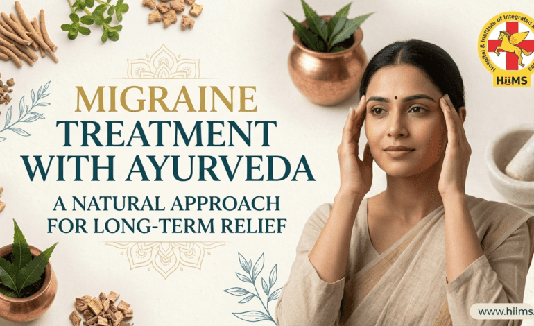 Migraine Treatment with Ayurveda: A Natural Approach for Long-Term Relief