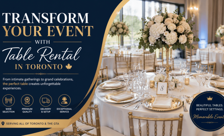 Transform Your Event with Table Rental in Toronto
